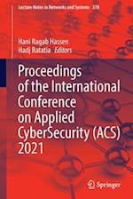 Proceedings of the International Conference on Applied CyberSecurity (ACS) 2021