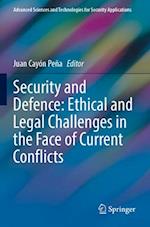 Security and Defence: Ethical and Legal Challenges in the Face of Current Conflicts