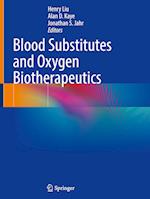 Blood Substitutes and Oxygen Biotherapeutics