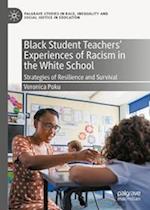 Black Student Teachers' Experiences of Racism in the White School