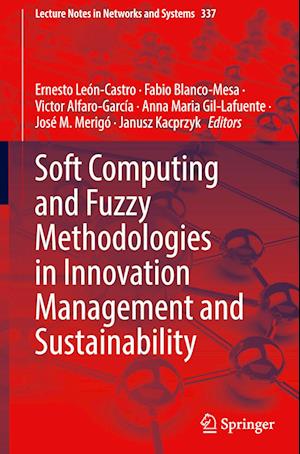 Soft Computing and Fuzzy Methodologies in Innovation Management and Sustainability