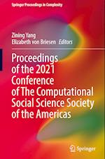 Proceedings of the 2021 Conference of The Computational Social Science Society of the Americas
