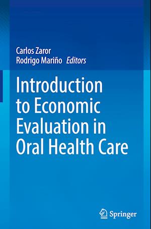 Introduction to Economic Evaluation in Oral Health Care