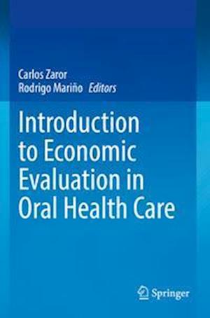 Introduction to Economic Evaluation in Oral Health Care