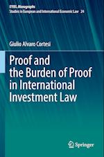 Proof and the Burden of Proof in International Investment Law