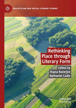 Rethinking Place through Literary Form