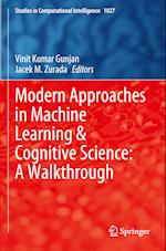 Modern Approaches in Machine Learning & Cognitive Science: A Walkthrough