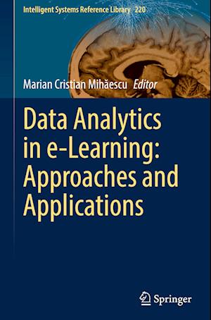 Data Analytics in e-Learning: Approaches and Applications