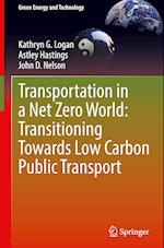 Transportation in a Net Zero World: Transitioning Towards Low Carbon Public Transport 