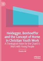 Heidegger, Bonhoeffer and the Concept of Home in Christian Youth Work