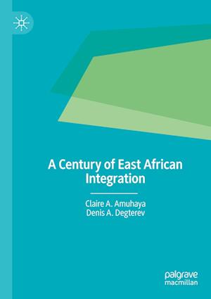 A Century of East African Integration