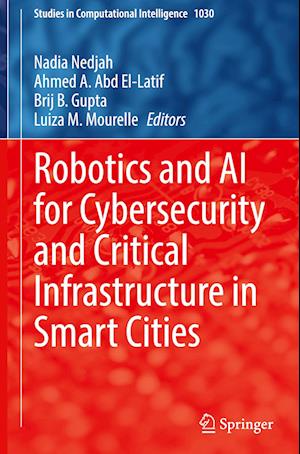 Robotics and AI for Cybersecurity and Critical Infrastructure in Smart Cities