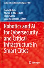 Robotics and AI for Cybersecurity and Critical Infrastructure in Smart Cities