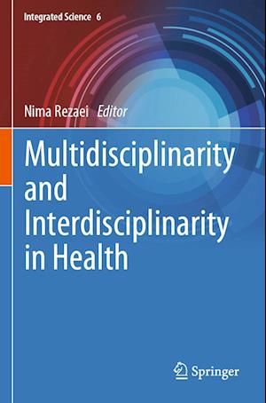 Multidisciplinarity and Interdisciplinarity in Health