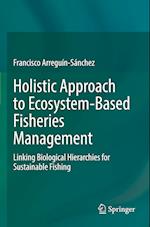 Holistic Approach to Ecosystem-Based Fisheries Management