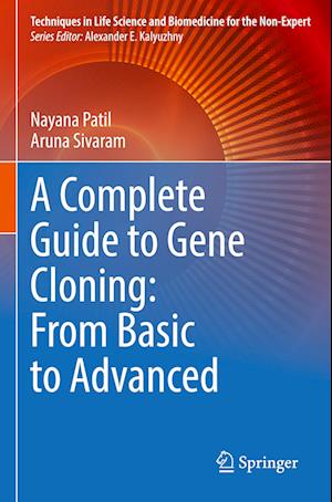 A Complete Guide to Gene Cloning: From Basic to Advanced