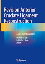 Revision Anterior Cruciate Ligament Reconstruction