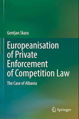 Europeanisation of Private Enforcement of Competition Law