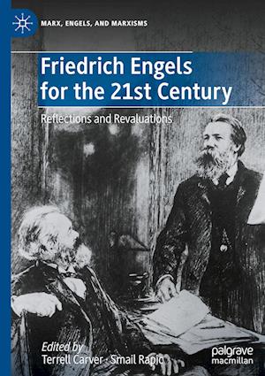 Friedrich Engels for the 21st Century