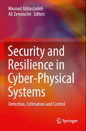 Security and Resilience in Cyber-Physical Systems