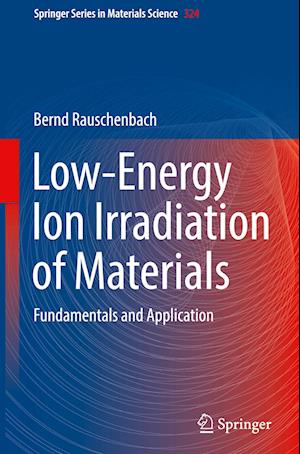 Low-Energy Ion Irradiation of Materials