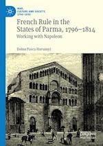 French Rule in the States of Parma, 1796-1814
