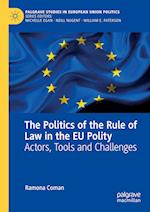The Politics of the Rule of Law in the EU Polity