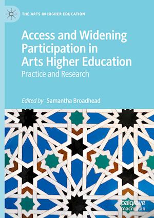 Access and Widening Participation in Arts Higher Education