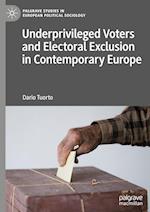 Underprivileged Voters and Electoral Exclusion in Contemporary Europe 