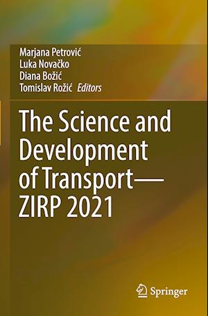 The Science and Development of Transport—ZIRP 2021