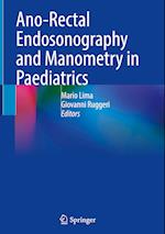 Ano-Rectal Endosonography and Manometry in Paediatrics