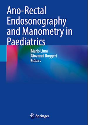 Ano-Rectal Endosonography and Manometry in Paediatrics