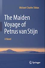 The Maiden Voyage of Petrus van Stijn