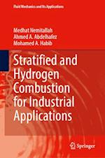 Stratified and Hydrogen Combustion for Industrial Applications