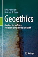 Geoethics : Manifesto for an Ethics of Responsibility Towards the Earth 