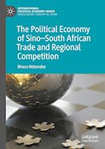The Political Economy of Sino-South African Trade and Regional Competition