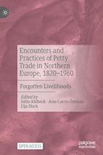 Encounters and Practices of Petty Trade in Northern Europe, 1820–1960