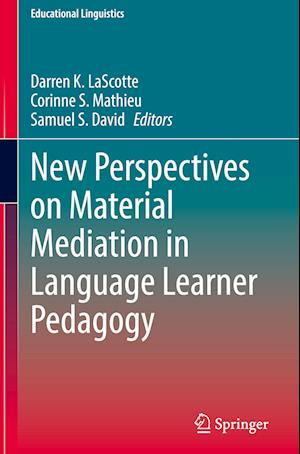 New Perspectives on Material Mediation in Language Learner Pedagogy