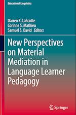 New Perspectives on Material Mediation in Language Learner Pedagogy