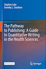 The Pathway to Publishing: A Guide to Quantitative Writing in the Health Sciences