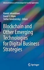 Blockchain and Other Emerging Technologies for Digital Business Strategies 