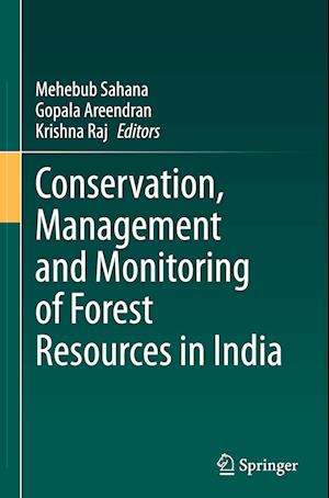 Conservation, Management and Monitoring of Forest Resources in India