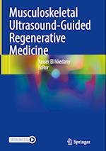 Musculoskeletal Ultrasound-Guided Regenerative Medicine