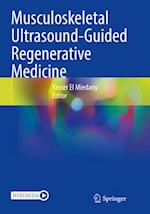 Musculoskeletal Ultrasound-Guided Regenerative Medicine