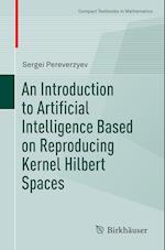 An Introduction to Artificial Intelligence Based on Reproducing Kernel Hilbert Spaces
