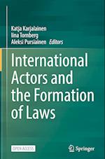 International Actors and the Formation of Laws