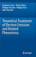 Theoretical Treatment of Electron Emission and Related Phenomena