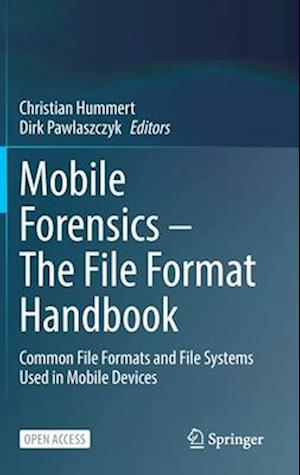 Mobile Forensics – The File Format Handbook