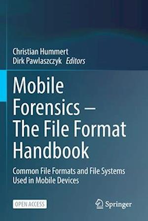 Mobile Forensics – The File Format Handbook