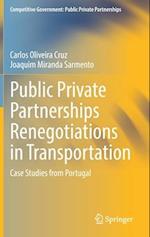 Public Private Partnerships Renegotiations in Transportation